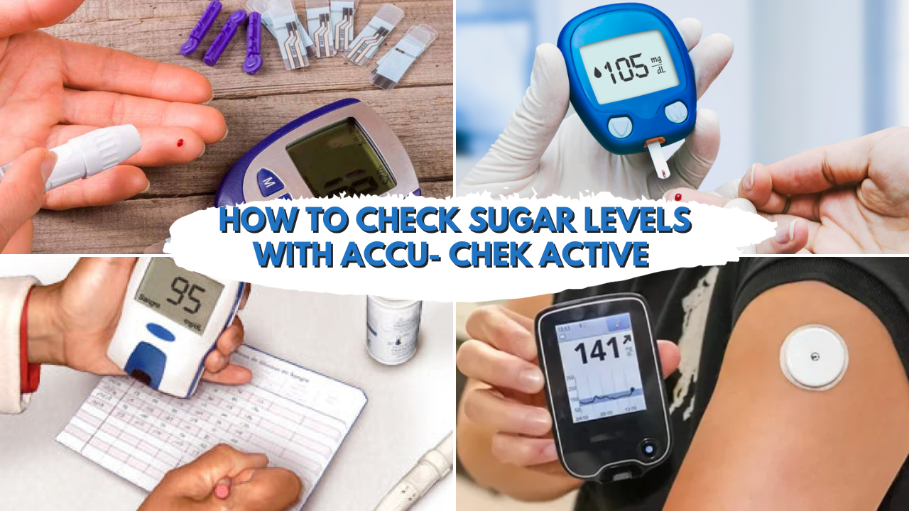 How to Check Sugar Levels with Accu-Chek Active